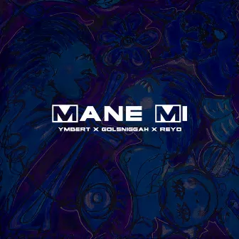 Mane MI by Gol$Niggah