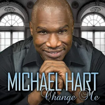 Change Me by Michael Hart