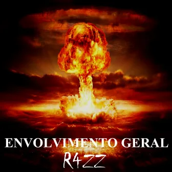 Envolvimento Geral by R4ZZ