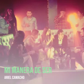 Mi Manera De Ser by Ariel Camacho