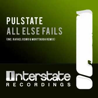 All Else Fails by Pulstate