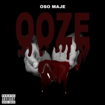 Ooze by Oso Maje