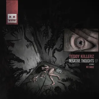 Negative Thoughts EP by Teddy Killerz