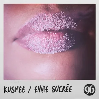 Envie sucrée by KUSMEE