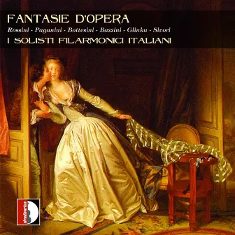 Bazzini, Bottesini, Paganini, & Others: Fantasie d'opera by I Solisti Filarmonici Italiani