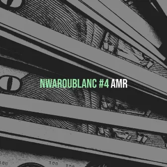 NWAROUBLANC #4 by AMR