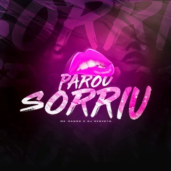 Parou, Sorriu by Dj Secreto