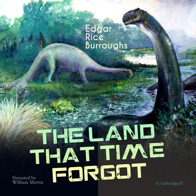 The Land That Time Forgot (Unabridged)