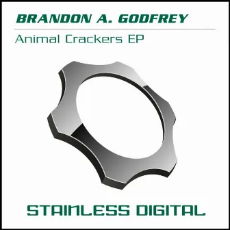 Animal Crackers by Brandon A. Godfrey