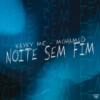 Noite Sem Fim by MOHAMED