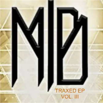 Traxed EP, Vol. 3 by Malik B.