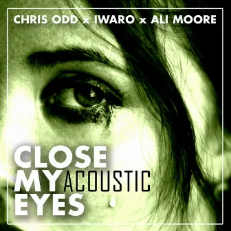 Close My Eyes (Acoustic) by Ali Moore