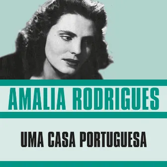 Uma Casa Portuguesa by Amália Rodrigues