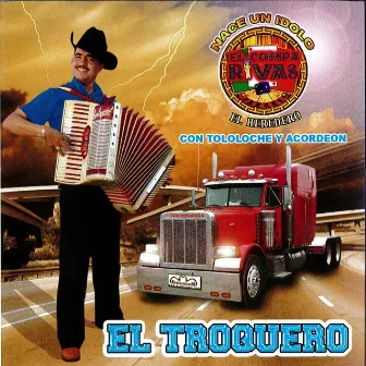 El Troquero by El Compa Rivas