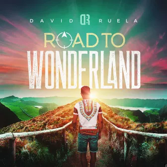 Road To Wonderland by DJ David Ruela