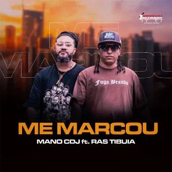 Me Marcou by Mano CDJ