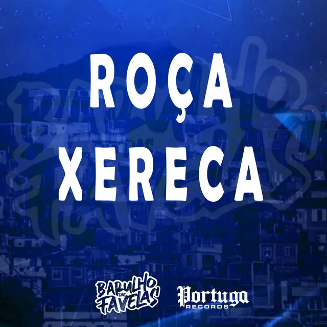 Roça Xereca