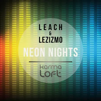 Neon Nights by Leach & Lezizmo