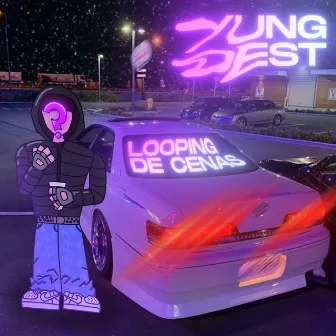 Looping de Cenas by Yung Dest