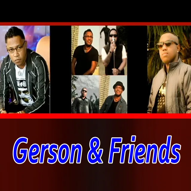 Gerson & Friends