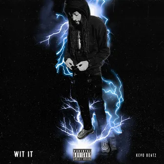 WIT IT by kevobeatz