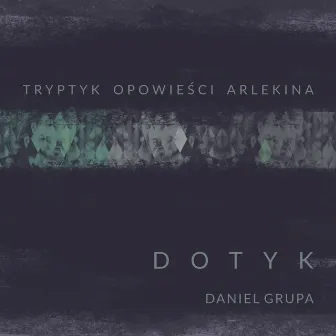 Dotyk by Daniel Grupa