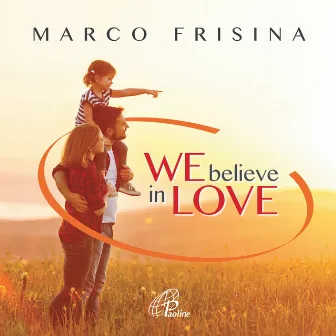 We believe in love by Coro della Diocesi di Roma