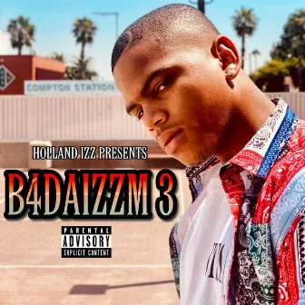 B4DAIZZM 3 by Holland Izz