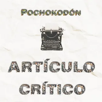 Artículo crítico by Pochokodón