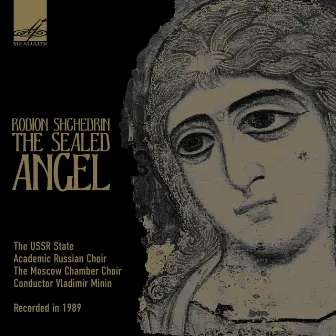 Shchedrin: The Sealed Angel by Государственный академический русский хор СССР