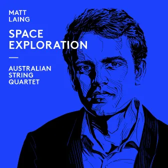 Matt Laing: Space Exploration by Australian String Quartet