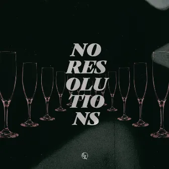 No Resolutions by Arthur Ray