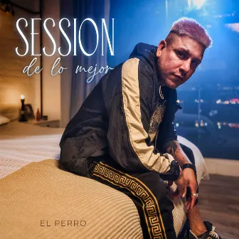 Session de lo Mejor by El Perro