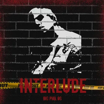 Interlude by Big Phil OG