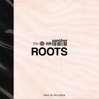 Roots by VVSPANTHER