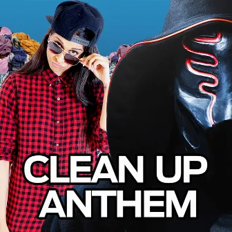 Clean up Anthem (feat. Sickick) by Lilly Singh