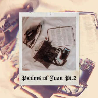 Psalms of Juan, Pt. 2 by Grxxt