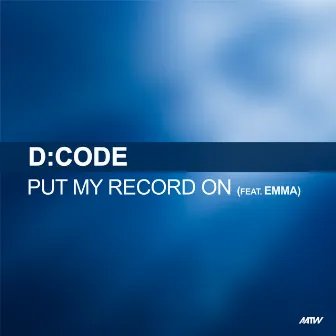 Put My Record On by D:Code