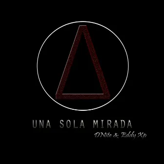 Una Sola Mirada by Eddy XP