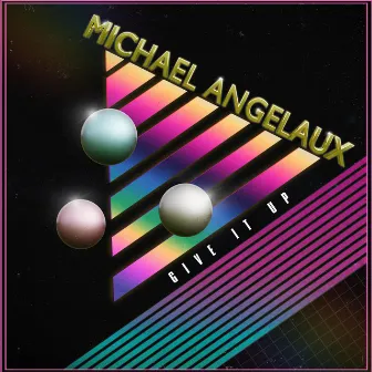 Give It Up (Radio Edit) by Michael Angelaux