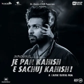 Je Pan Kahish E Sachuj Kahish (Original Motion Picture Soundtrack) by Mehul Surti