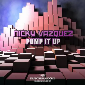 Pump It Up by Nicky Vazquez