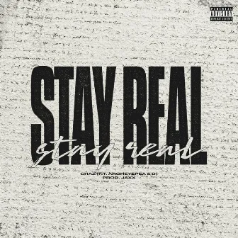 Stay Real by Chaz