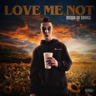 Love Me Not by DoddaDaSavage