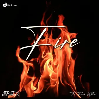 Fire - The Flame Within by Apratim Unplugged