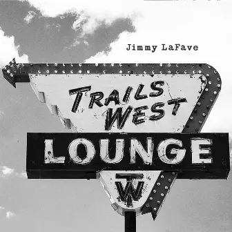 Trail Four by Jimmy LaFave