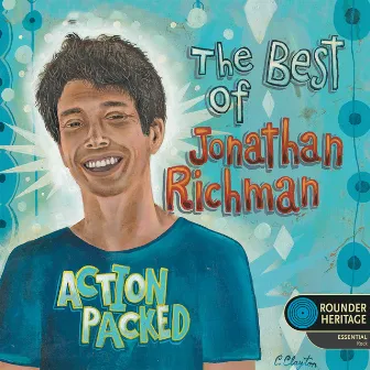 Action Packed: The Best of Jonathan Richman by Jonathan Richman