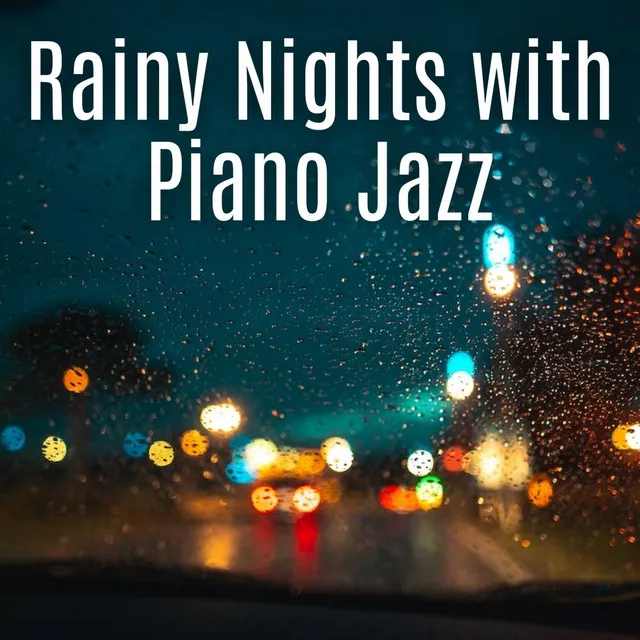 Rainy Nights with Piano Jazz