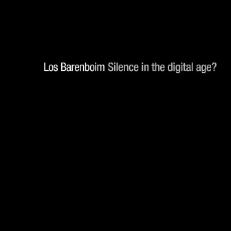 Silence In The Digital Age? by Los Barenboim