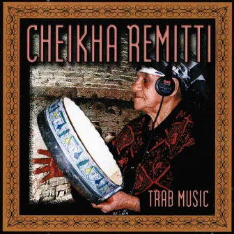 Trab Music by Cheikha Remitti